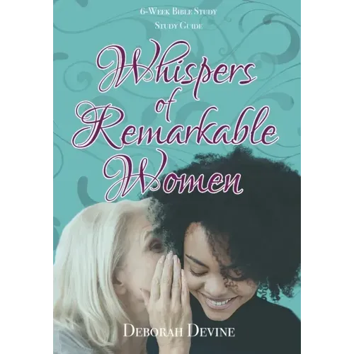 Whispers of Remarkable Women: Study Guide