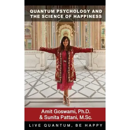 Quantum Psychology and the Science of Happiness