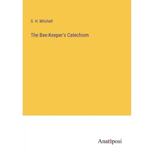 The Bee-Keeper's Catechism