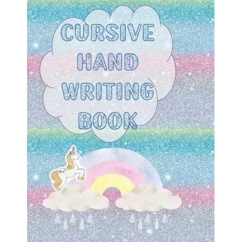 Cursive Hand Writing Book: Over the rainbow to practice cursive writing for kids age 8-12