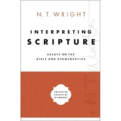 Interpreting Scripture: Essays on the Bible and Hermeneutics