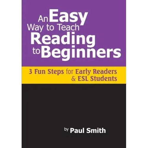 An Easy Way to Teach Reading to Beginners: 3 Fun Steps for Early Readers and ESL Students