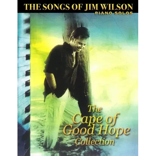 Jim Wilson Piano Songbook Two: Cape of Good Hope Collection
