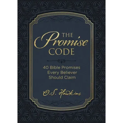 The Promise Code: 40 Bible Promises Every Believer Should Claim