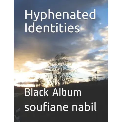 Hyphenated Identities: Black Album