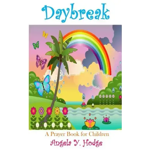 Daybreak: A Prayer Book for Children: A Prayer Book for Children