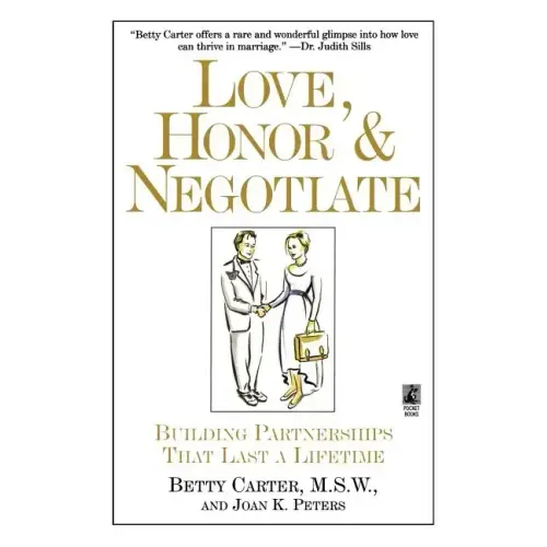 Love Honor and Negotiate: Building Partnerships That Last a Lifetime