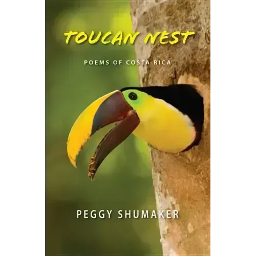Toucan Nest: Poems of Costa Rica