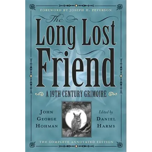 The Long Lost Friend: A 19th Century American Grimoire
