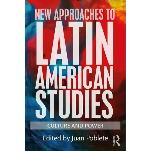 New Approaches to Latin American Studies: Culture and Power