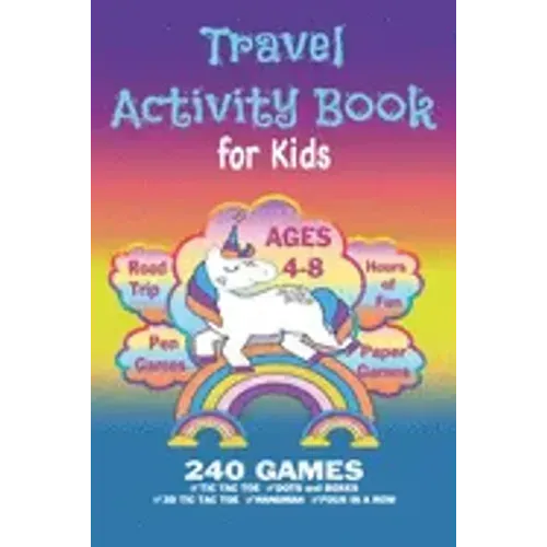 Travel Activity Book For Kids: Workbook Games For Kids Ages 4-8 For Learning, Tic Tac Toe, 3D Tic Tac Toe, Hangman, Four In A Row, Dots And Boxes and