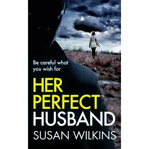 Her Perfect Husband: A gripping psychological thriller