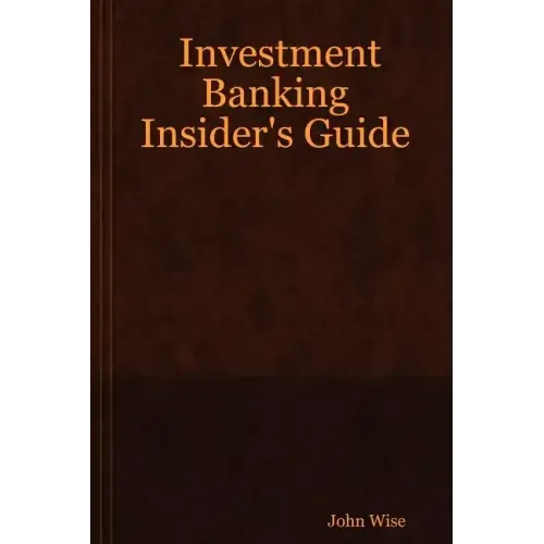 Investment Banking Insider's Guide