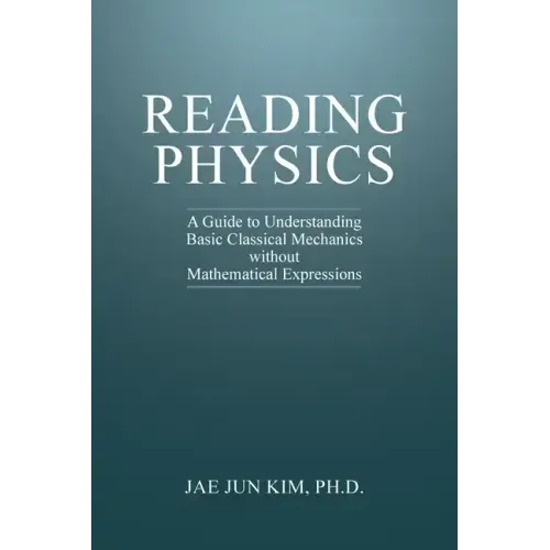 Reading Physics: A Guide to Understanding Basic Classical Mechanics without Mathematical Expressions