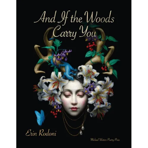 And If the Woods Carry You