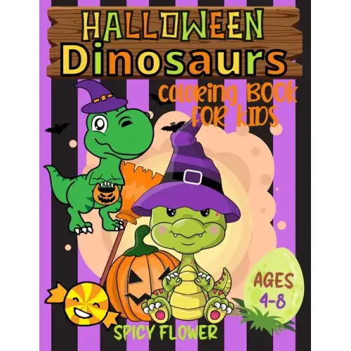 Halloween dinosaurs coloring book for kids ages 4-8: Color cute dinos while they enjoy themselves along with other spooky characters