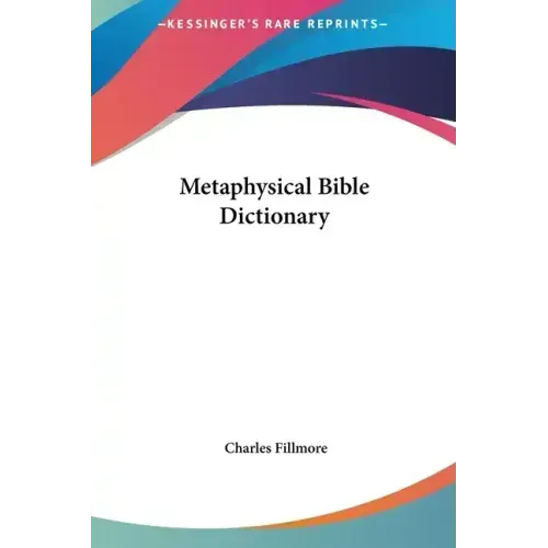 Metaphysical Bible Dictionary