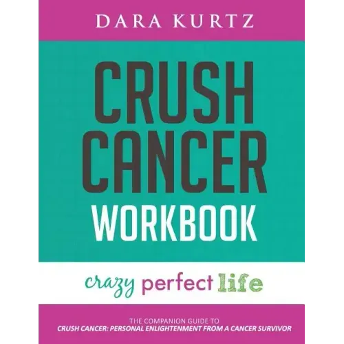Crush Cancer Workbook