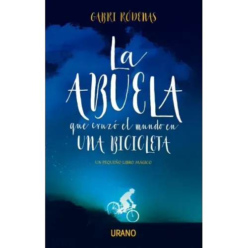 Abuela Que Cruzo El Mundo En Una Bicicleta, La