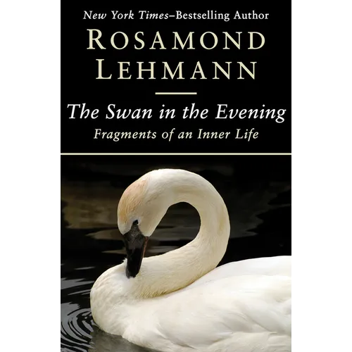 The Swan in the Evening: Fragments of an Inner Life