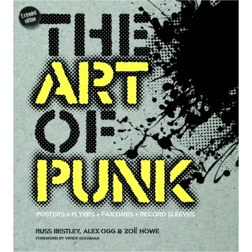 The Art of Punk: Posters + Flyers + Fanzines + Record Sleeves