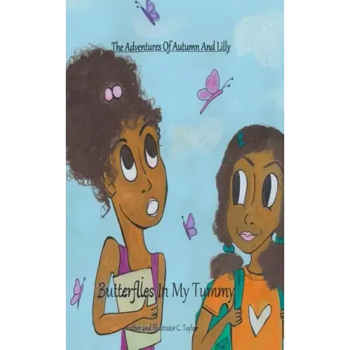 The Adventures of Autumn and Lilly: Butterflies in my tummy