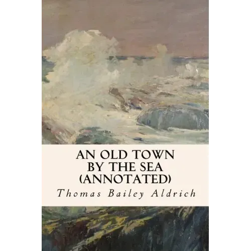 An Old Town By the Sea (annotated)