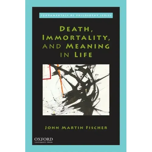 Death, Immortality, and Meaning in Life