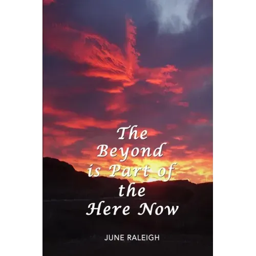 The Beyond is Part of the Here Now
