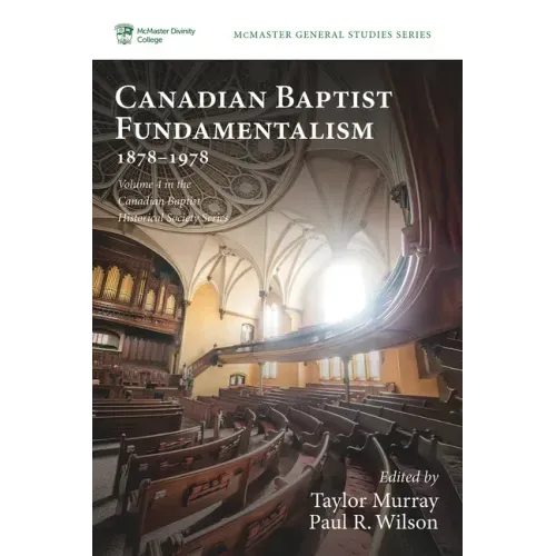 Canadian Baptist Fundamentalism, 1878-1978