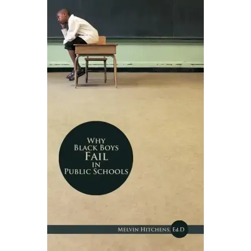 Why Black Boys Fail in Public Schools