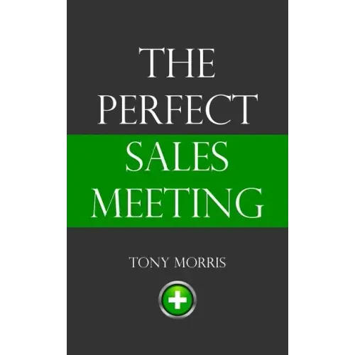 The Perfect Sales Meeting