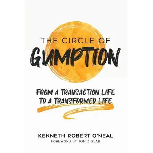 The Circle of Gumption: From a Transaction Life to a Transformed Life