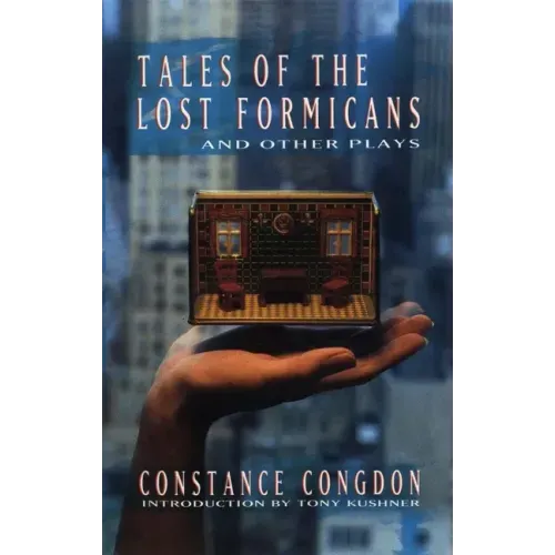 Tales of the Lost Formicans and Other Plays
