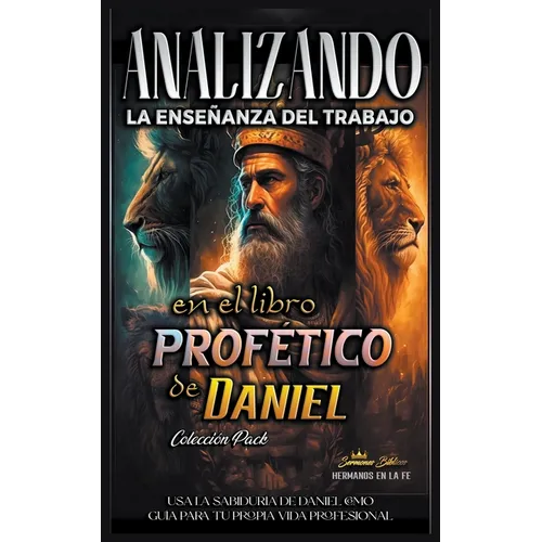 Analizando la Enseñanza del Trabajo en el Libro Profético de Daniel