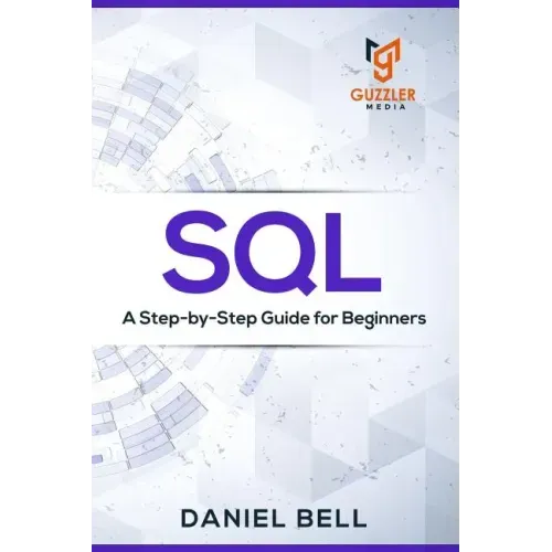 SQL: A Step-by-Step Guide for Beginners
