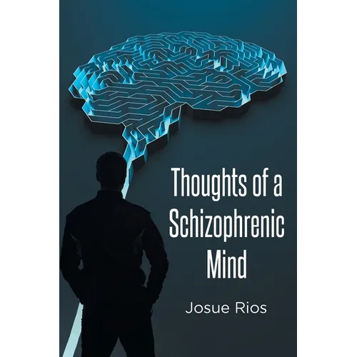 Thoughts of a Schizophrenic Mind
