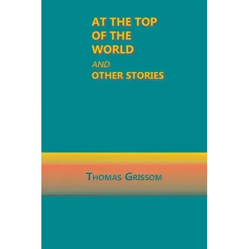 At the Top of the World and Other Stories