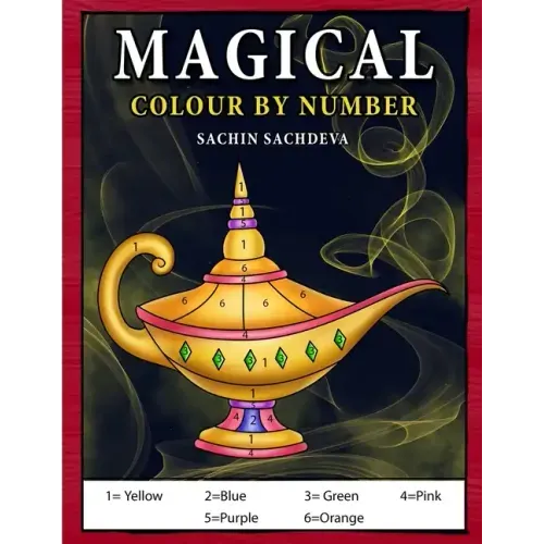 Magical Colour by Number: Magical elements composed of enchanting lamps, magical books, wands, brooms, wizard hat coloring book for Kids Ages 4-