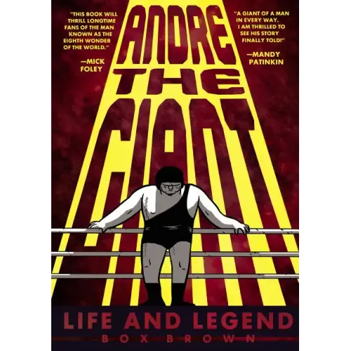 Andre the Giant: Life and Legend