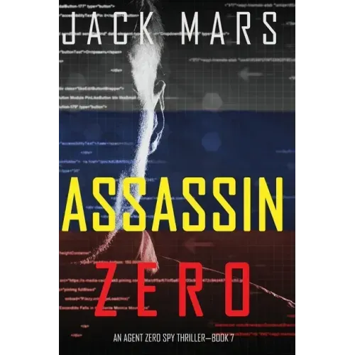 Assassin Zero (An Agent Zero Spy Thriller-Book #7)
