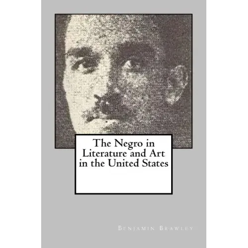 The Negro in Literature and Art in the United States