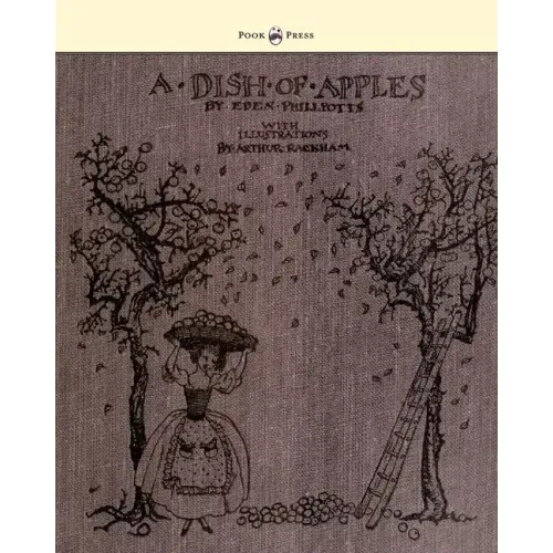 A Dish of Apples - Illustrated by Arthur Rackham