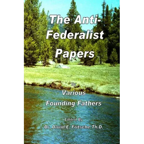 The Anti-Federalist Papers