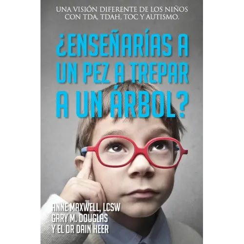 ¿Enseñarías a un pez a trepar a un árbol? (Spanish)