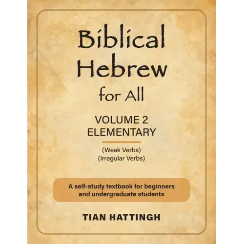 Biblical Hebrew for All: Volume 2 (Elementary) - Second Edition