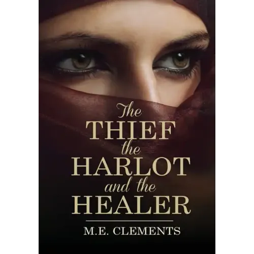 The Thief, the Harlot and the Healer