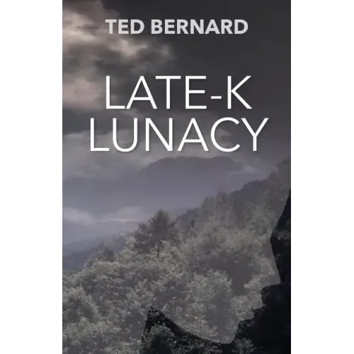 Late-K Lunacy