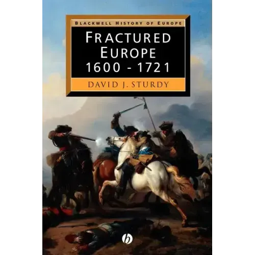 Fractured Europe: 1600 - 1721