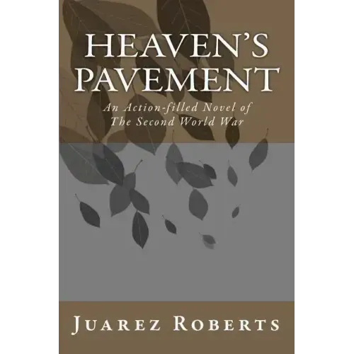 Heaven's Pavement: An action-filled novel about the US Airborne in World War 2